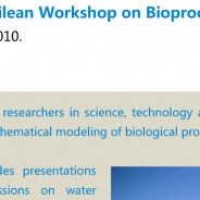 First  Franco-Chilean Workshop on Bioprocess Modeling
