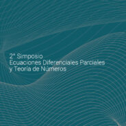 2° Simposio Ecuaciones Diferenciales Parciales y Teoría de Números
