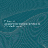 2° Simposio Ecuaciones Diferenciales Parciales y Teoría de Números